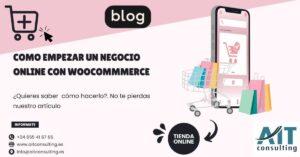 Cómo empezar un negocio online con WooCommerce